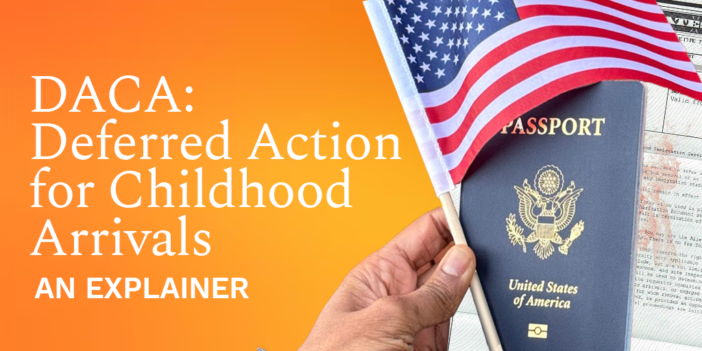 Deferred Action for Childhood Arrivals (DACA) - Democracy Explainer