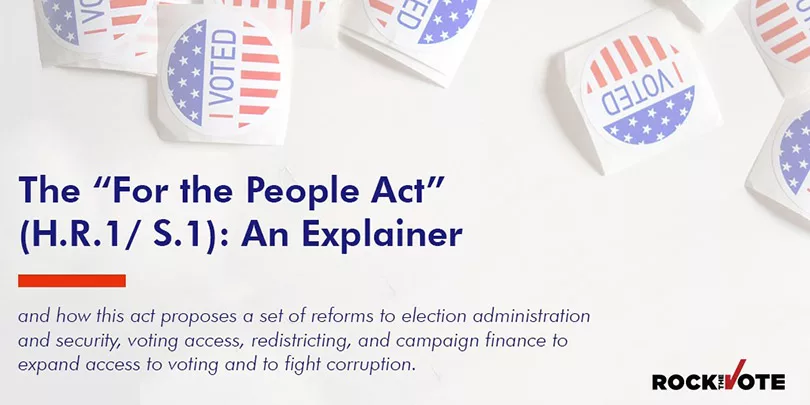 The For the People Act (H.R. 1/ S. 1) - Democracy Explainer